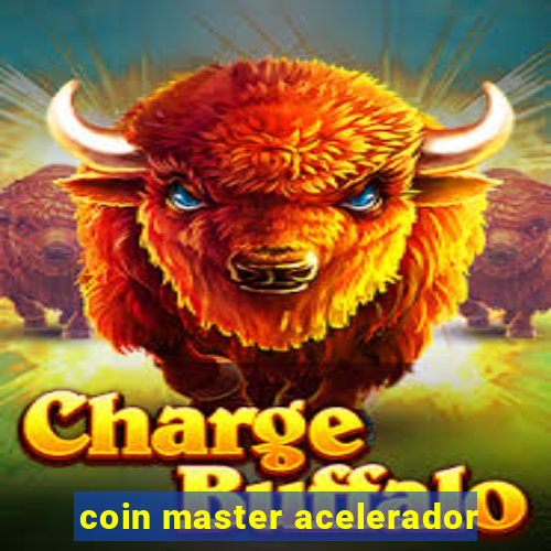 coin master acelerador